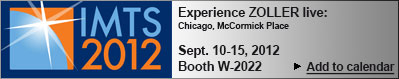 ZOLLER live at IMTS - 10. - 15. Sept. 2012, Chicago, McCormick Place Booth W-2022